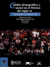 Libro: Cambio demográfico y social en el México del siglo XX. Una perspectiva de historias de vida